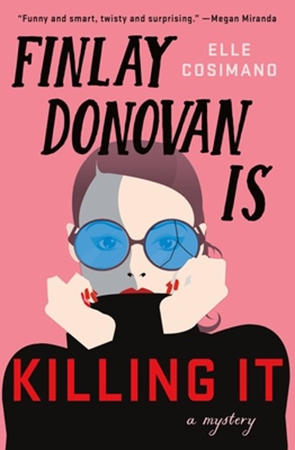 Finlay Donovan Is Killing It, Elle Cosimano - Gebonden - 9781250241702