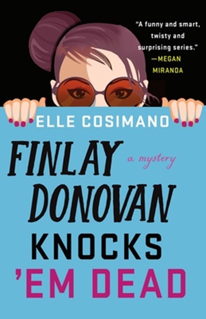 Finlay Donovan Knocks 'em Dead, Elle Cosimano - Gebonden - 9781250242181