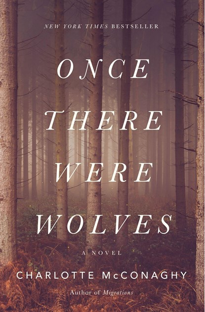 Once There Were Wolves, Charlotte McConaghy - Gebonden Gebonden - 9781250244147