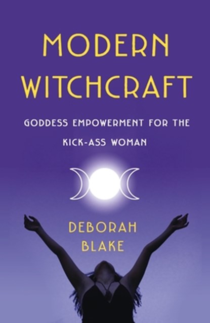 Modern Witchcraft, Deborah Blake - Paperback - 9781250244598
