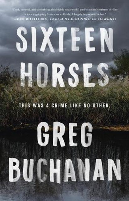 Sixteen Horses, BUCHANAN,  Greg - Paperback - 9781250246684