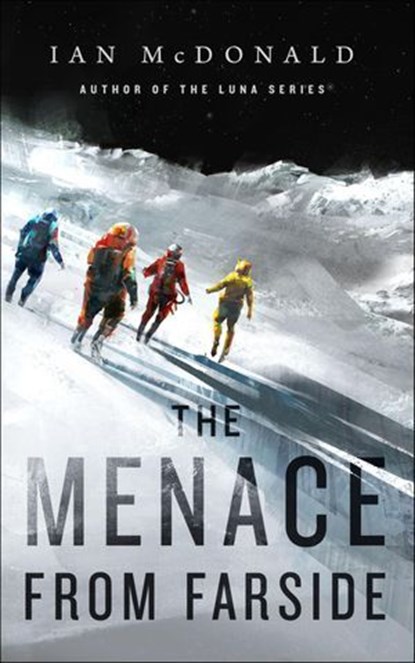 The Menace from Farside, Ian McDonald - Ebook - 9781250247780