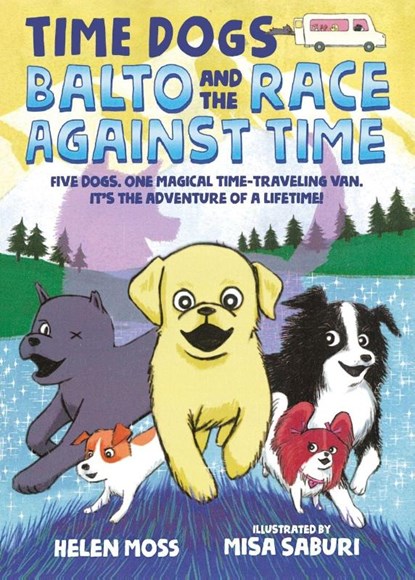 Time Dogs: Balto and the Race Against Time, Helen Moss - Paperback - 9781250250223