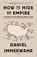 How to Hide an Empire, Daniel Immerwahr - Paperback - 9781250251091