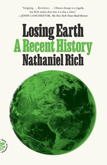 Losing Earth, Nathaniel Rich - Paperback - 9781250251251
