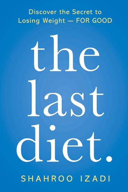 Last Diet., Shahroo Izadi - Paperback - 9781250251992