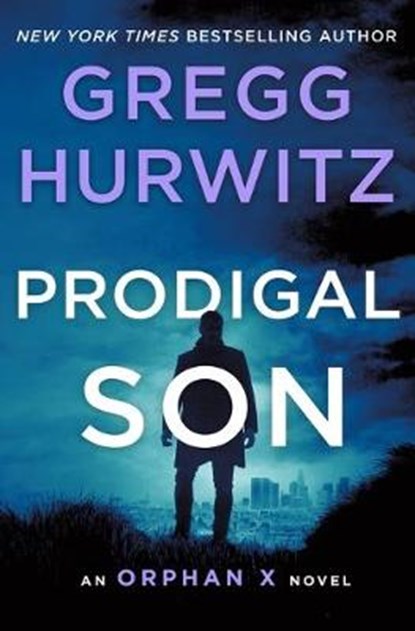 Prodigal Son: An Orphan X Novel, HURWITZ,  Gregg - Gebonden - 9781250252289