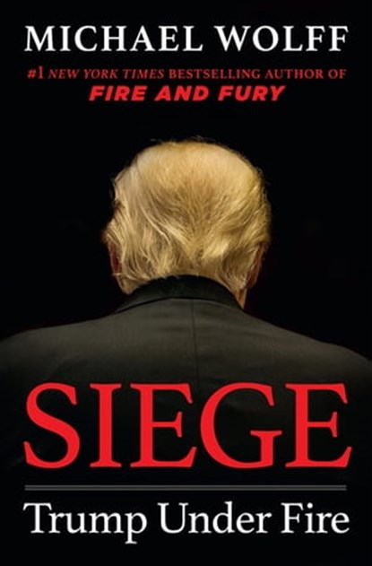 Siege, Michael Wolff - Ebook - 9781250253811