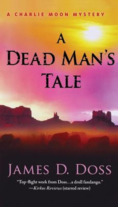 A Dead Man's Tale: A Charlie Moon Mystery, James D. Doss - Paperback - 9781250254276