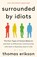 The Surrounded by Idiots, Thomas Erikson - Paperback - 9781250255174