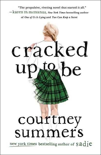 Cracked Up to Be, Courtney Summers - Paperback - 9781250256973