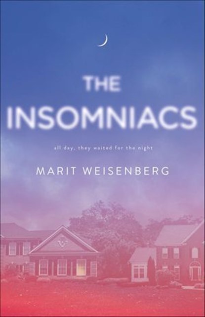 The Insomniacs, Marit Weisenberg - Ebook - 9781250257369