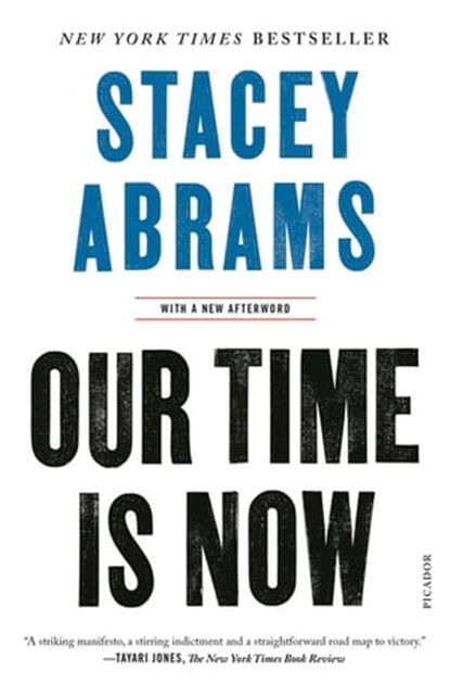 Our Time Is Now, Stacey Abrams - Ebook - 9781250257697