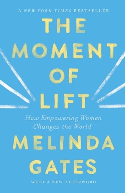 The Moment of Lift, Melinda French Gates - Paperback - 9781250257727