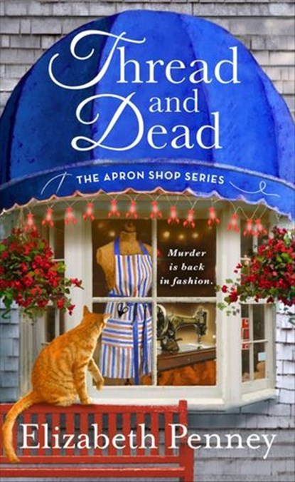 Thread and Dead, Elizabeth Penney - Ebook - 9781250257963