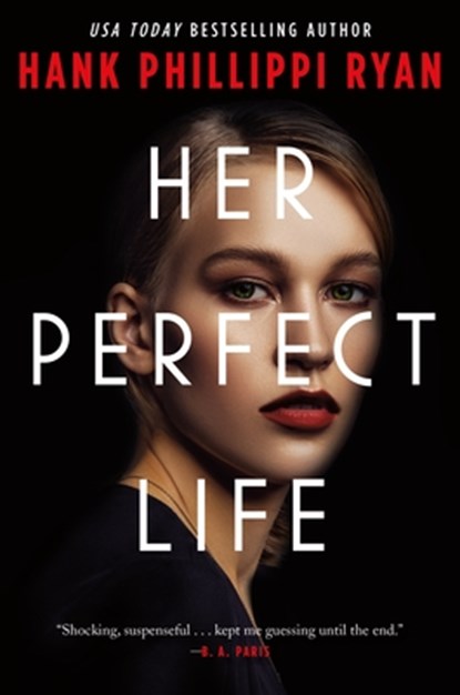 Her Perfect Life, Hank Phillippi Ryan - Paperback - 9781250258878