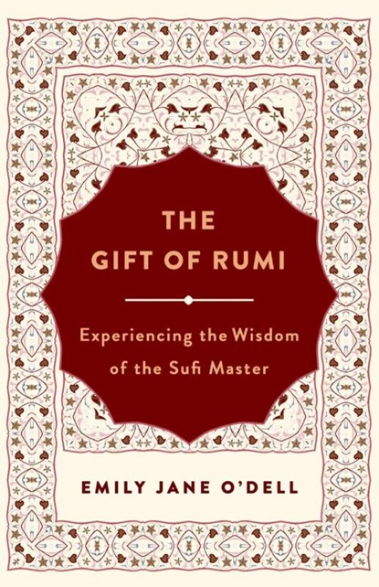 The Gift of Rumi, Emily Jane O'Dell - Paperback - 9781250261373