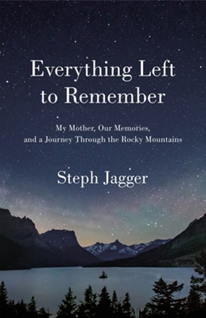 Everything Left to Remember, Steph Jagger - Gebonden - 9781250261830