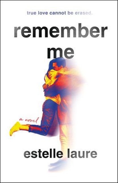 Remember Me, Estelle Laure - Ebook - 9781250261946
