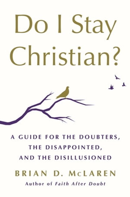 Do I Stay Christian?, Brian D. McLaren - Ebook - 9781250262806