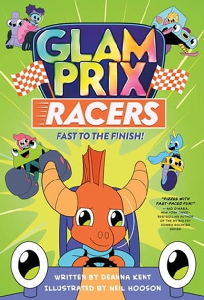 Glam Prix Racers: Fast to the Finish!, Deanna Kent - Ebook - 9781250265432
