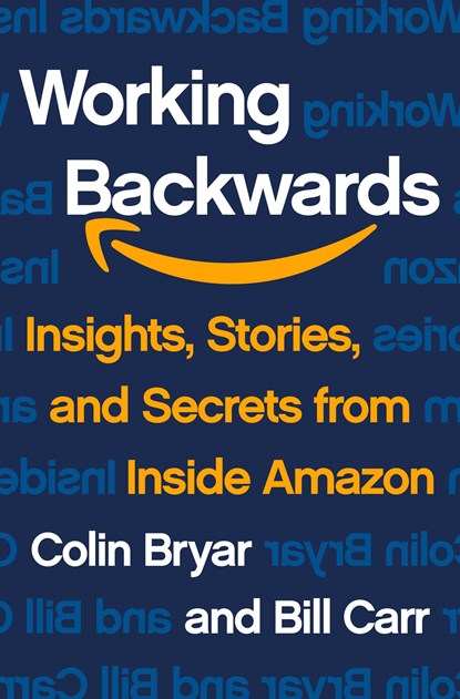 Working Backwards, Colin Bryar ; Bill Carr - Gebonden - 9781250267597