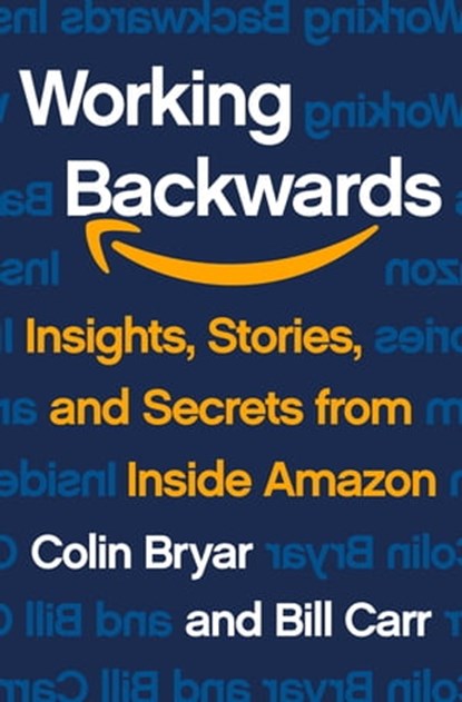 Working Backwards, Colin Bryar ; Bill Carr - Ebook - 9781250267603