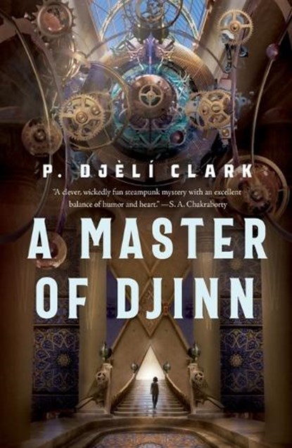 A Master of Djinn, P. Djeli Clark - Paperback - 9781250267665
