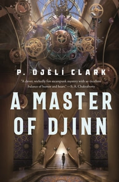 A Master of Djinn, P. Djèlí Clark - Ebook - 9781250267672