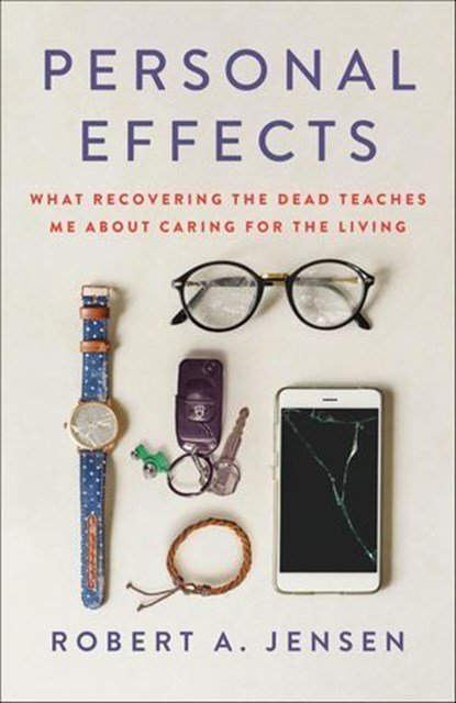 Personal Effects, Robert A. Jensen - Ebook - 9781250268006