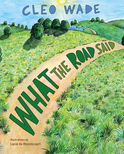 What the Road Said, Cleo Wade - Gebonden - 9781250269492