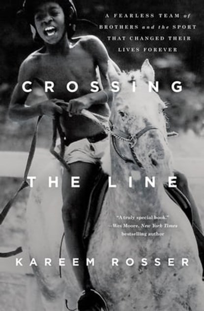 Crossing the Line, Kareem Rosser - Ebook - 9781250270870