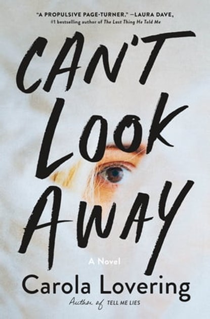 Can't Look Away, Carola Lovering - Ebook - 9781250271402