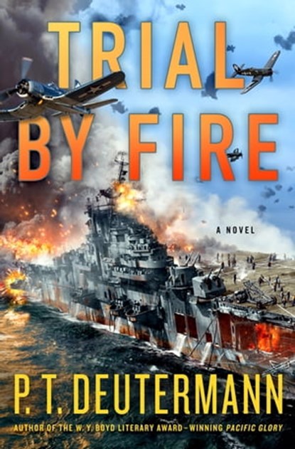 Trial by Fire, P. T. Deutermann - Ebook - 9781250273055