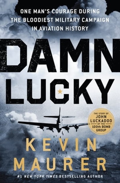 Damn Lucky, Kevin Maurer - Ebook - 9781250274397