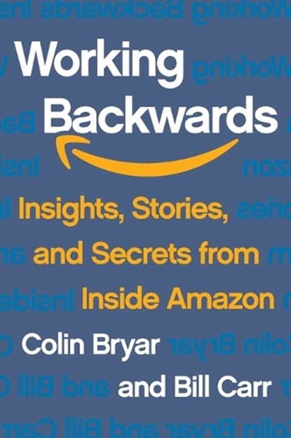 Working Backwards, Colin Bryar ; Bill Carr - Paperback - 9781250275714