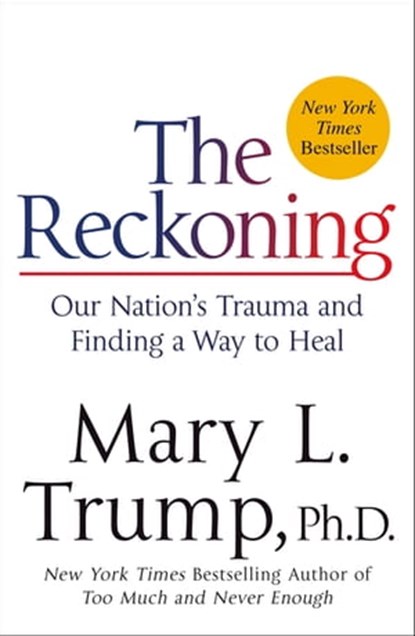 The Reckoning, Mary L. Trump PhD - Ebook - 9781250278463