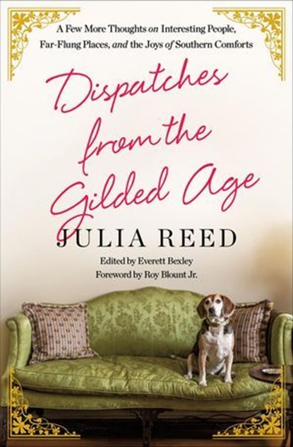 Dispatches from the Gilded Age, Julia Reed - Ebook - 9781250279446