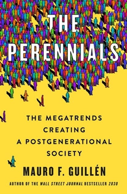 The Perennials, Mauro F. Guillén - Ebook - 9781250281357