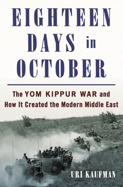 Eighteen Days in October, Uri Kaufman - Ebook - 9781250281890