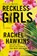 Reckless Girls, Rachel Hawkins - Paperback - 9781250282323