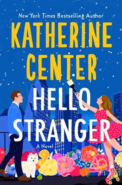 Hello Stranger, Katherine Center - Ebook - 9781250283795