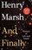 And Finally, Henry Marsh - Gebonden - 9781250286086