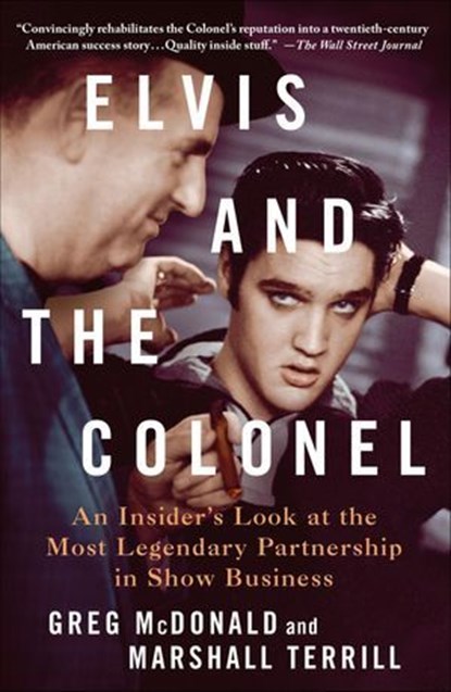 Elvis and the Colonel, Greg McDonald ; Marshall Terrill - Ebook - 9781250287502