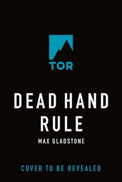 Dead Hand Rule, Max Gladstone - Paperback - 9781250290366
