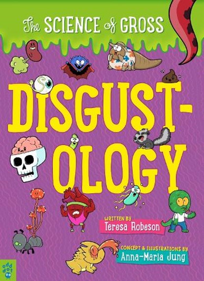 Disgustology: The Science of Gross, Teresa Robeson - Paperback - 9781250290618