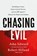 Chasing Evil, Robert Hilland ; John Edward - Gebonden - 9781250291752