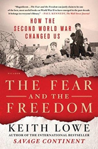 FEAR & THE FREEDOM, KEITH LOWE - Paperback - 9781250293763