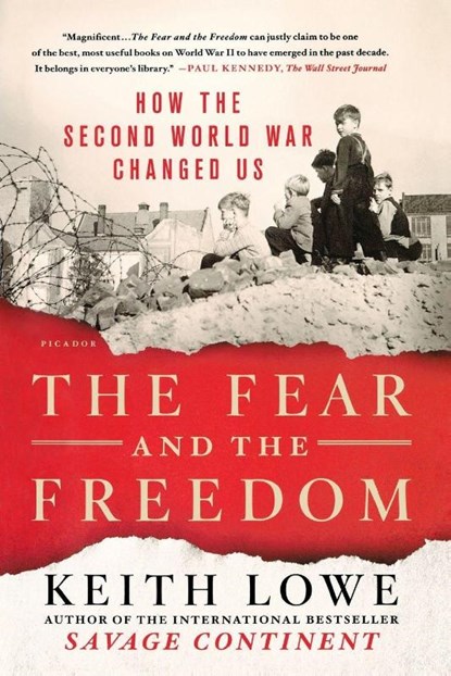 FEAR & THE FREEDOM, KEITH LOWE - Paperback - 9781250293763