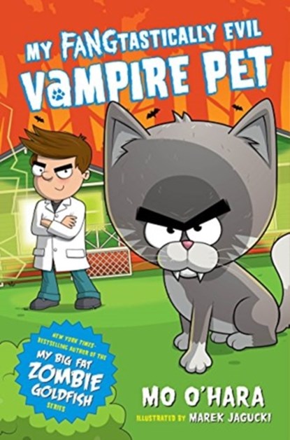 My FANGtastically Evil Vampire Pet, Mo O'Hara - Paperback - 9781250294128
